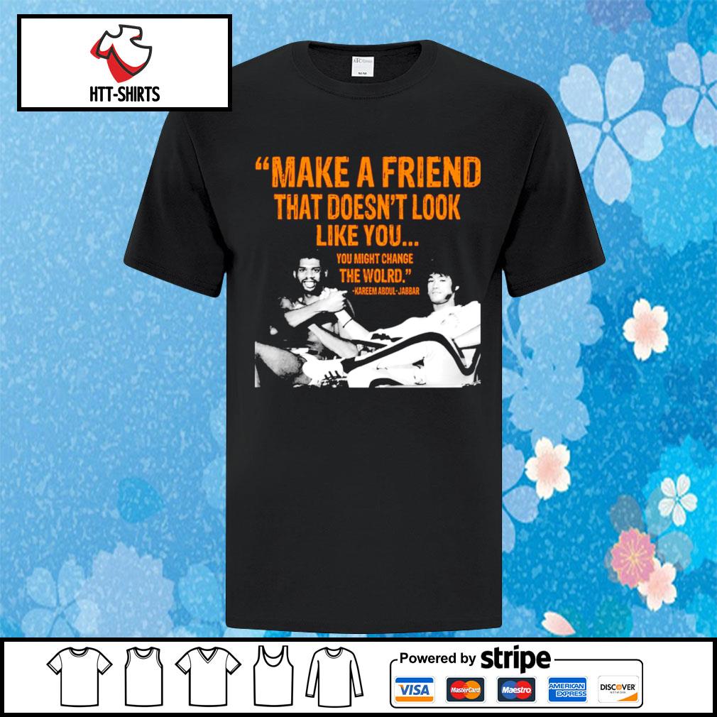 kareem abdul jabbar make a friend shirt