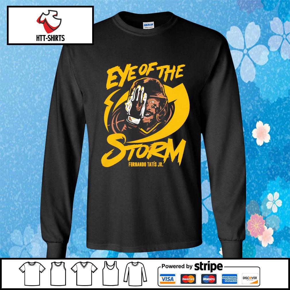 Eye Of THe Storm Fernando Tatis Jr T Shirt, hoodie, sweater, long sleeve  and tank top