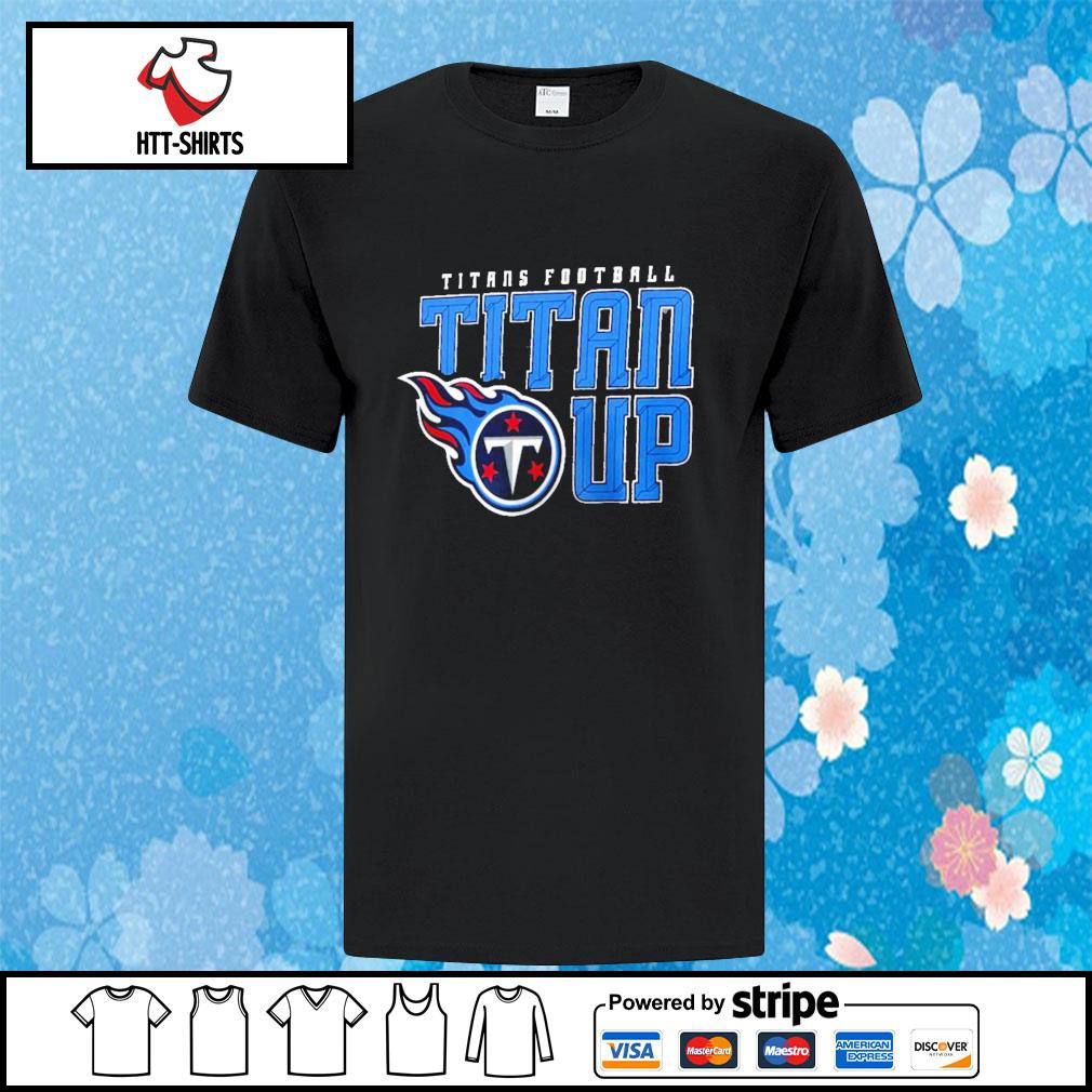 Official tennessee Titans Up Nfl T-Shirt, hoodie, sweater, long sleeve and  tank top