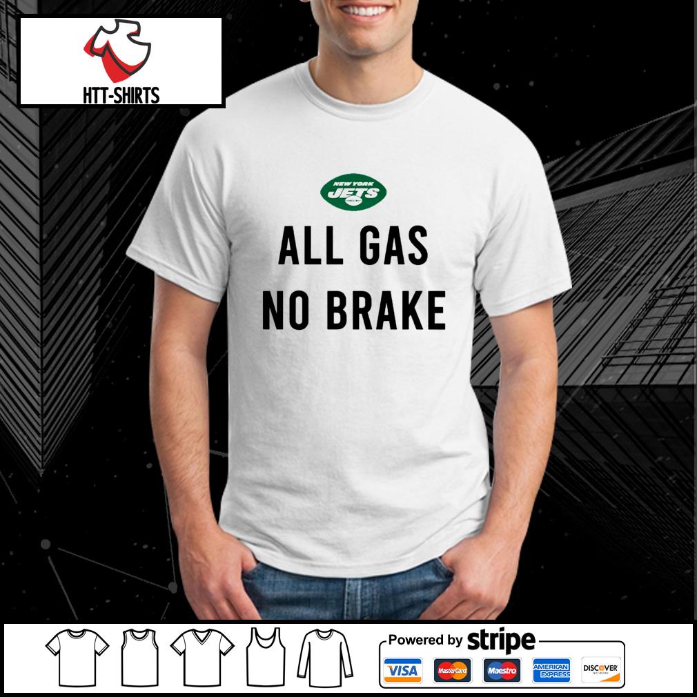 jets all gas no brake shirt