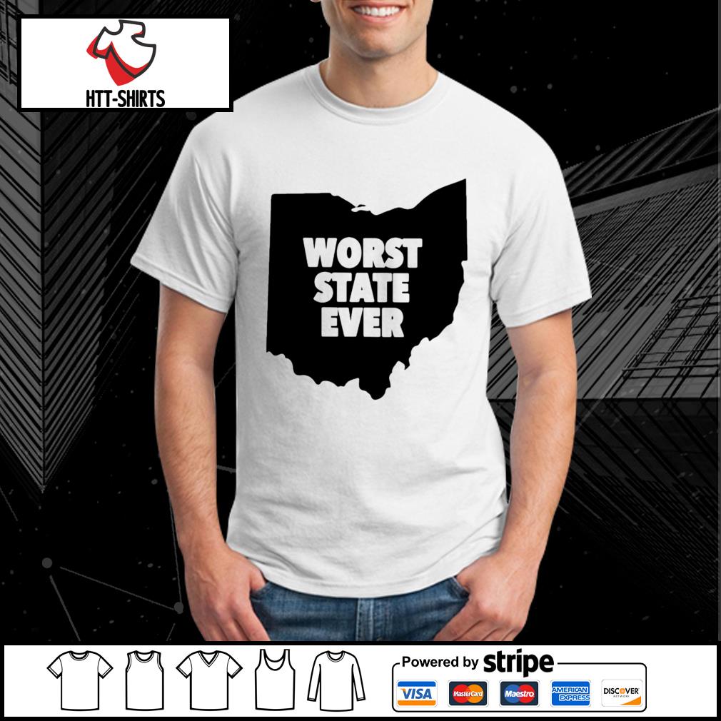 worst state ever shirt ohio