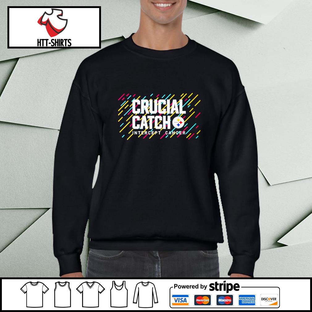 Pittsburgh Steelers crucial catch intercept cancer your fight is our fight  shirt, hoodie, longsleeve tee, sweater