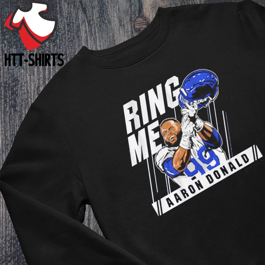 Aaron Donald Los Angeles Rams ring me art shirt, hoodie, sweater