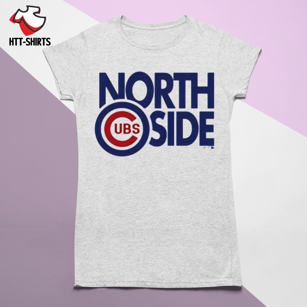 Chicago Baseball North Side Chicago Cubs Shirt,Sweater, Hoodie, And Long  Sleeved, Ladies, Tank Top