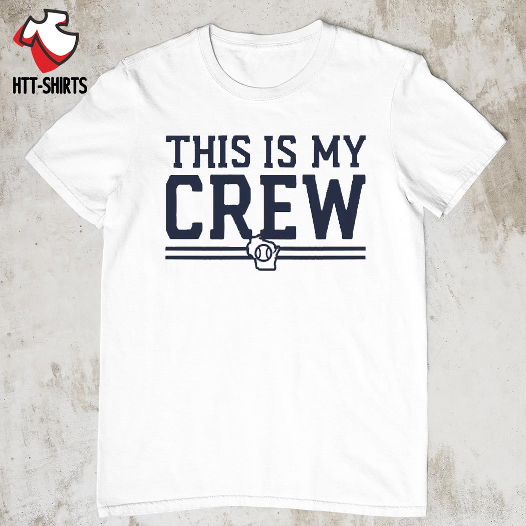 Milwaukee Brewers My Crew This Is Star Wars Shirt, hoodie, sweater, long  sleeve and tank top