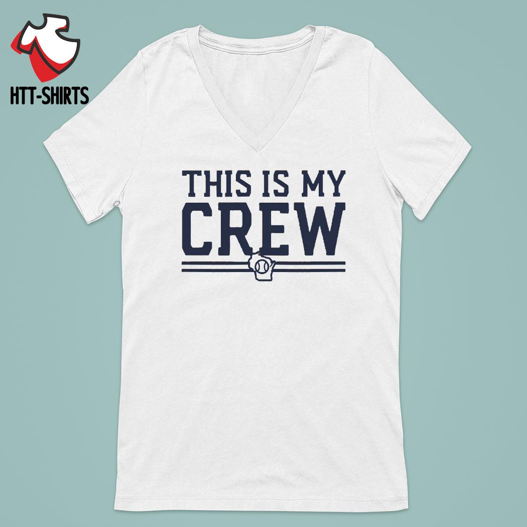 This is My Crew Milwaukee Brewers shirt, hoodie, sweater, long