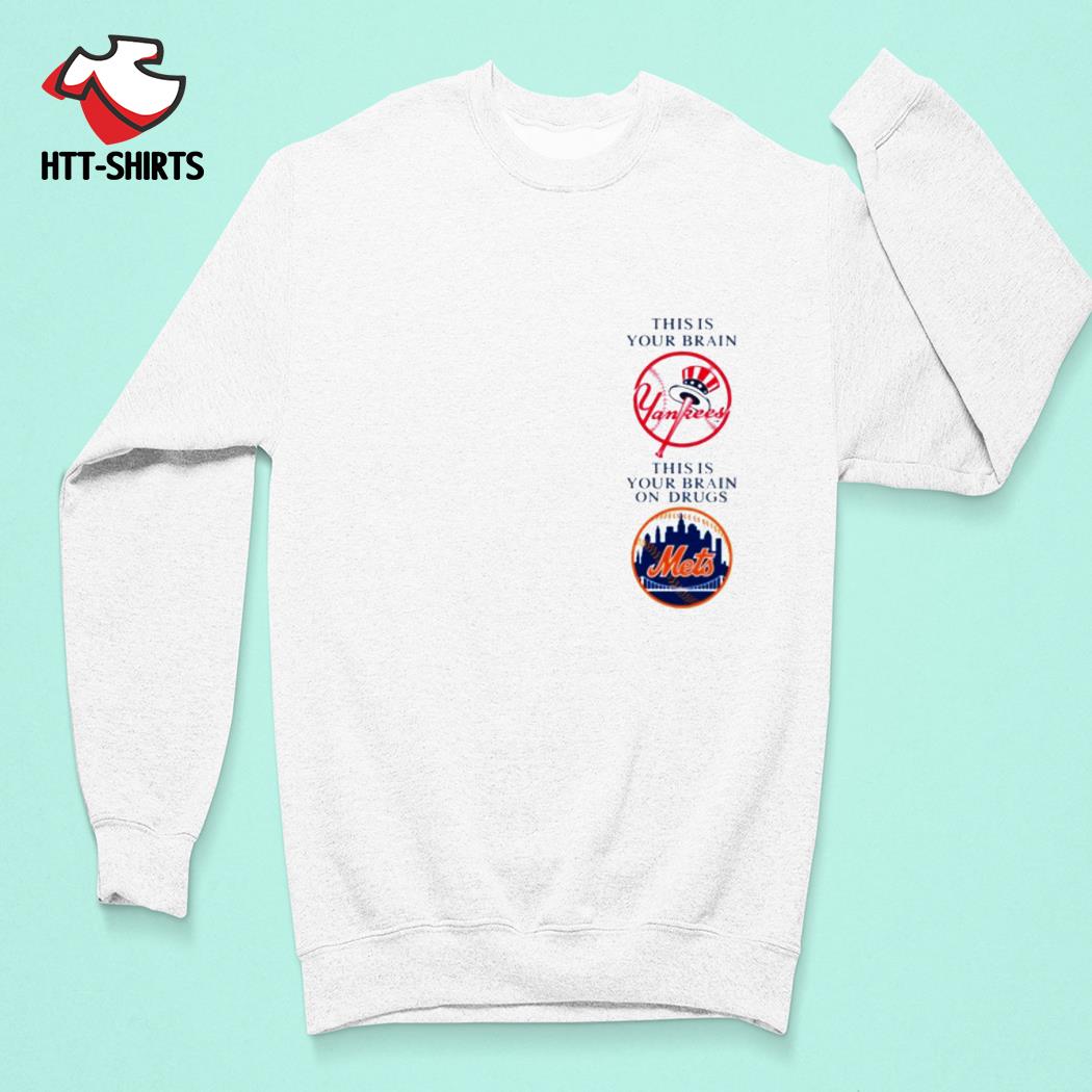 This Is Your Brain Yankees This is Your Bain On Drugs Mets Shirt, Custom  prints store