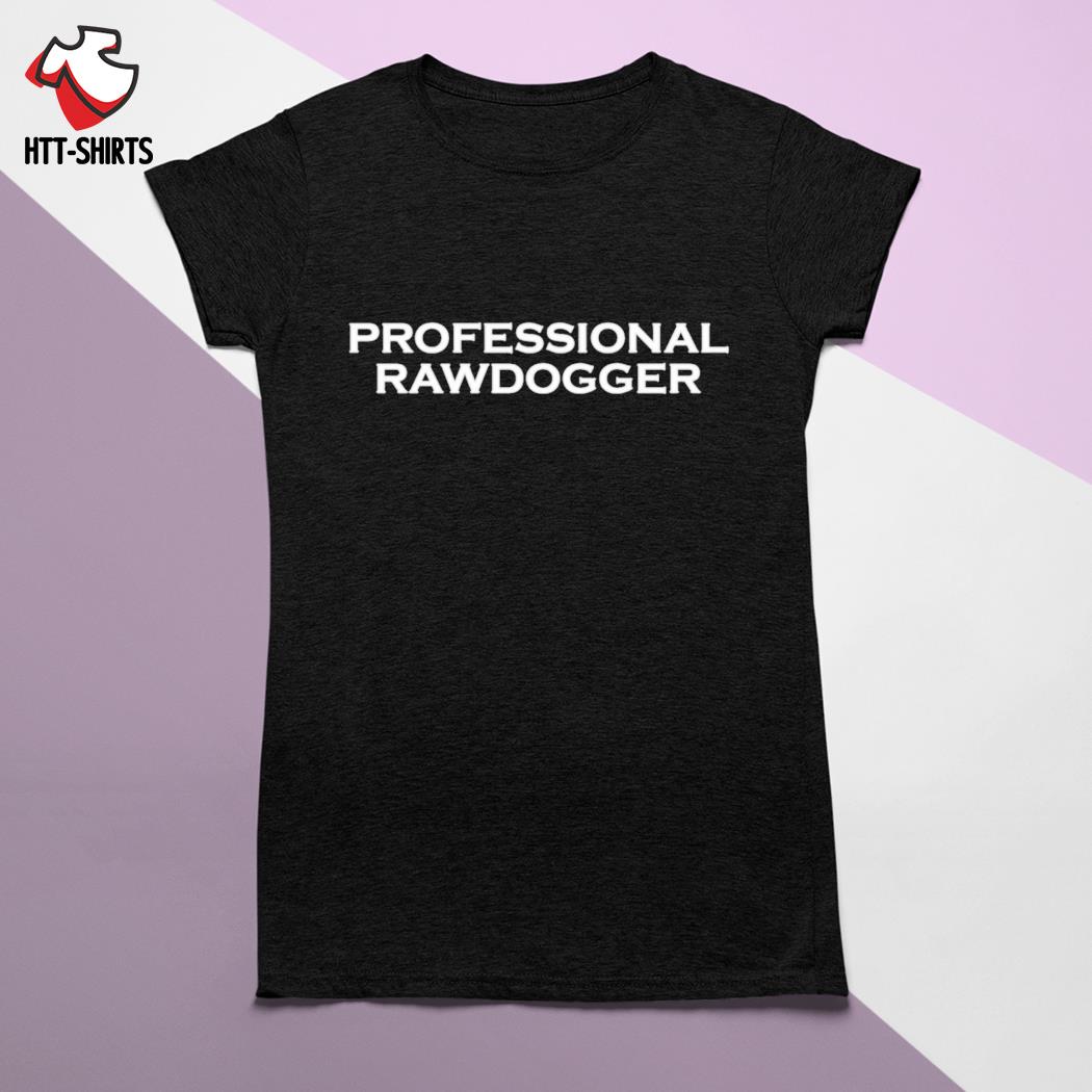 rawdogger shirt