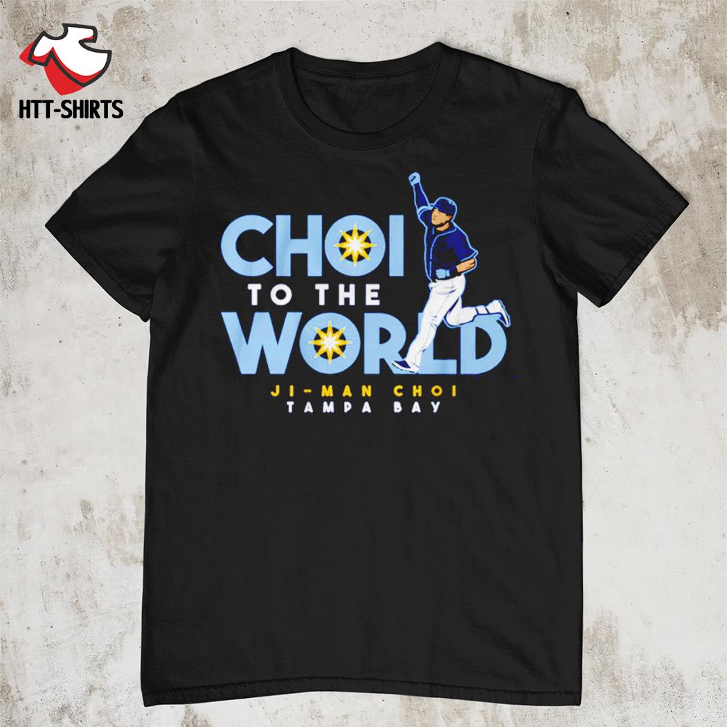 Ji-man Choi Tampa Bay Choi To The World funny shirt, hoodie