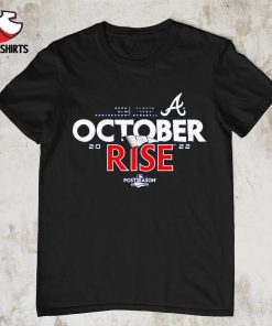 Atlanta Braves october rise 2022 Postseason Locker Room shirt