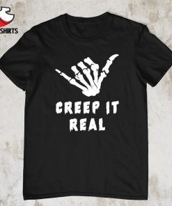 Creep it real shirt
