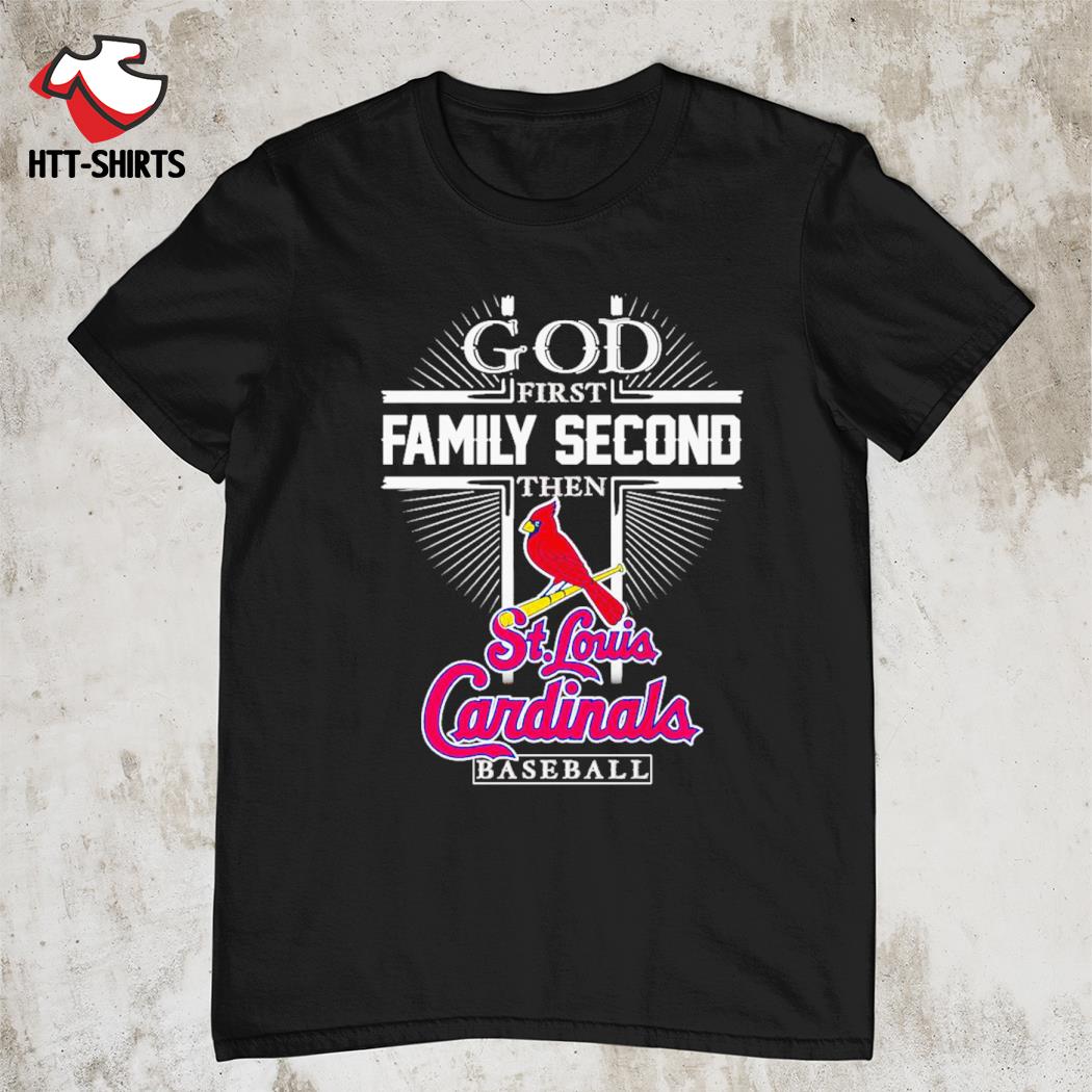 Official god First Family Second Then ST Louis Cardinals Baseball