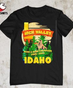 High valley hide & seek champion 1903-2023 Idaho shirt