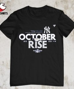 New York Yankees October Rise 2022 Postseason locker room shirt
