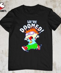Nickelodeon Rugrats Chuckie we’re Doomed shirt