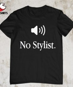 No stylist shirt