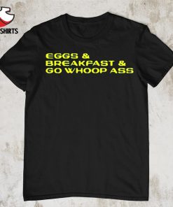 Oregon Ducks eggs & breakfast & whoop ass shirt