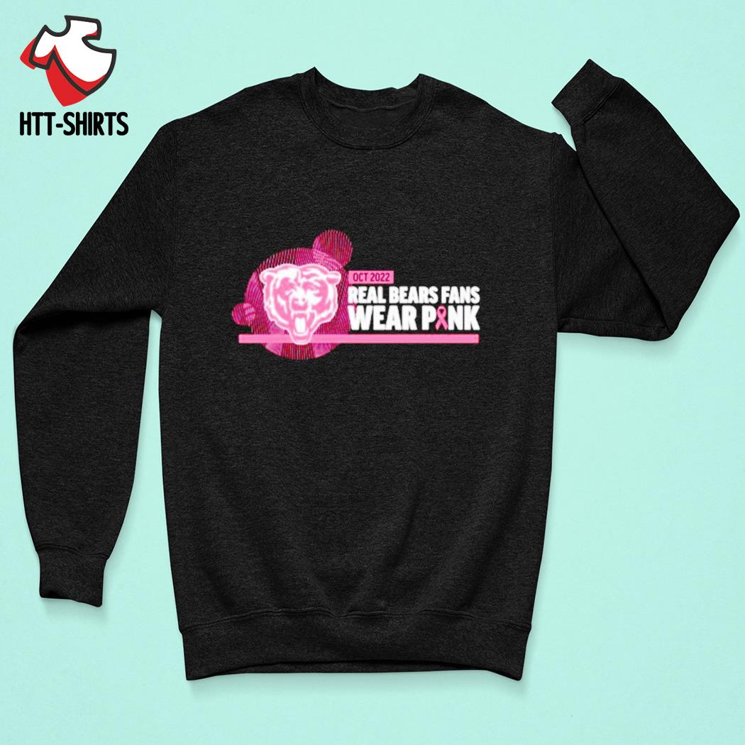 Chicago Bears Oct 2022 Real Bears Fans Wear Pink Shirt,Sweater