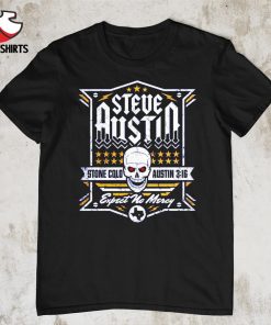 Stone Cold Steve Austin expect no mercy shirt