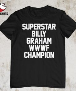 Superstar Billy Graham WWWF Champion shirt