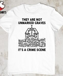 They are not unmarked graves its a crime scene shirt