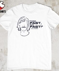Think fast run fast Chao Powers shirt