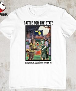 Battle For The State October 29 2022 Ann Arbor shirt