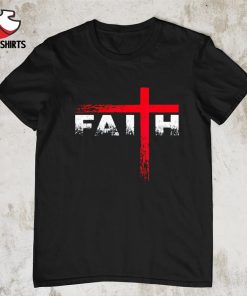 Christian faith & cross shirt