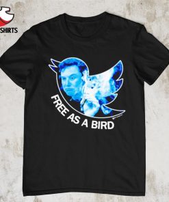 Elon Musk free as a bird shirt