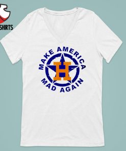 Houston Astros make America Mad Again T-shirt 