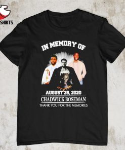 In memory of august 28 2020 Chadwick Boseman thank you for the memories shirt