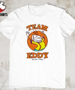 Team Eddy Ed Edd N Eddy shirt