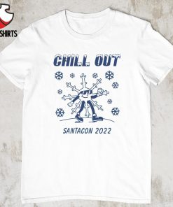 Chill out santacon 2022 shirt