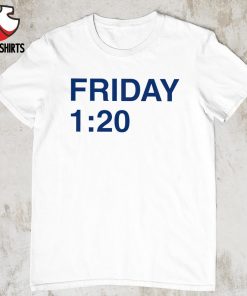 Friday 1 20 shirt