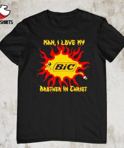 Official Man i love my brother in christ BIC shirt