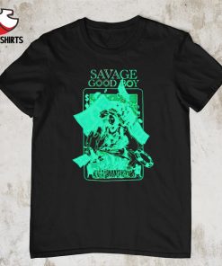 Official Savage good boy shirt