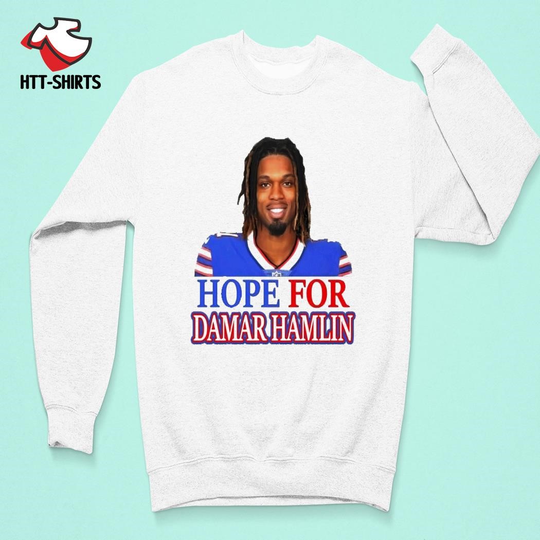 Hope for Damar Hamlin shirt, hoodie, sweater, long sleeve and tank top