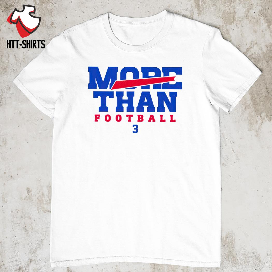 Buffalo Bills more than football 3 shirt, hoodie, sweater, long sleeve and  tank top