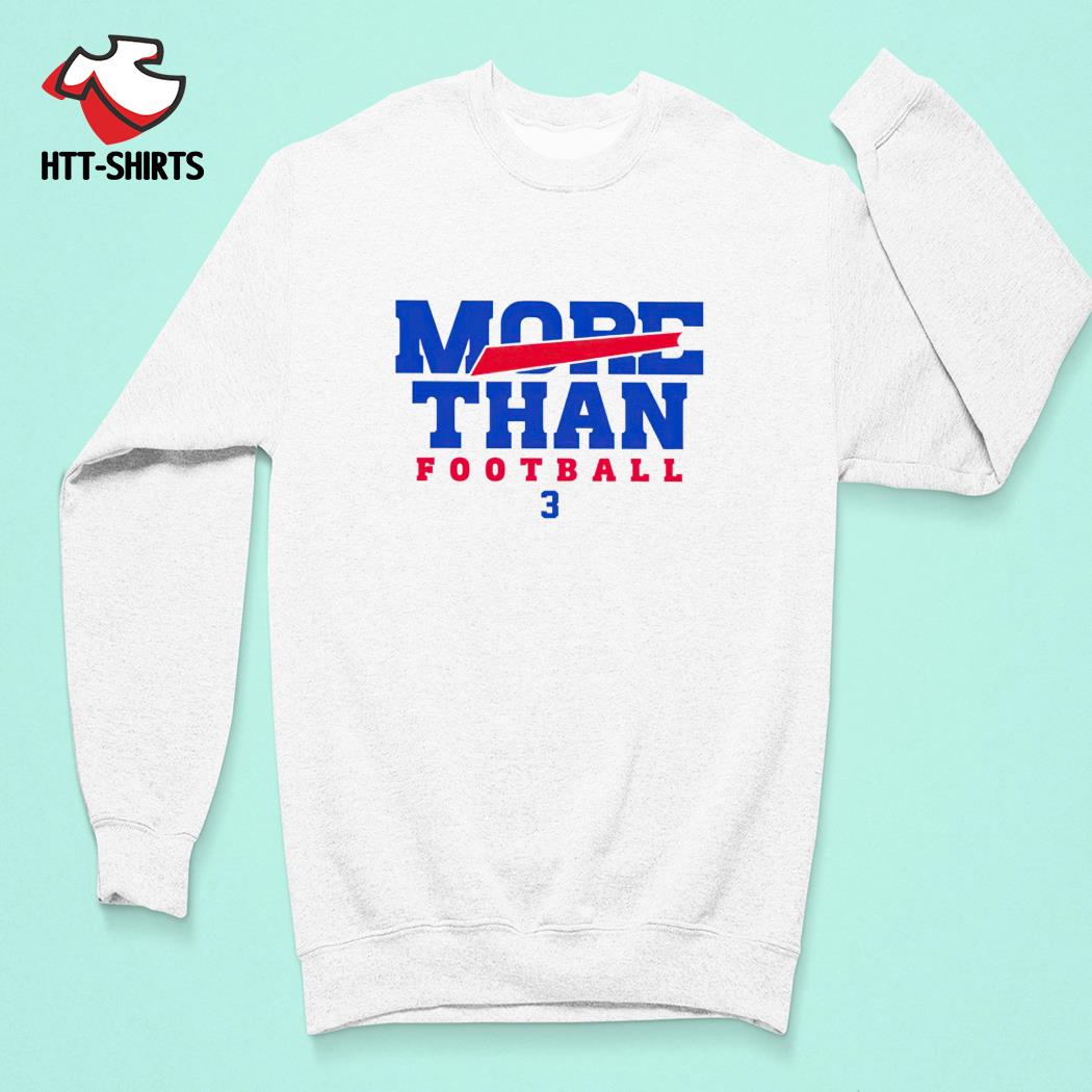 Buffalo Bills more than football 3 shirt, hoodie, sweater, long