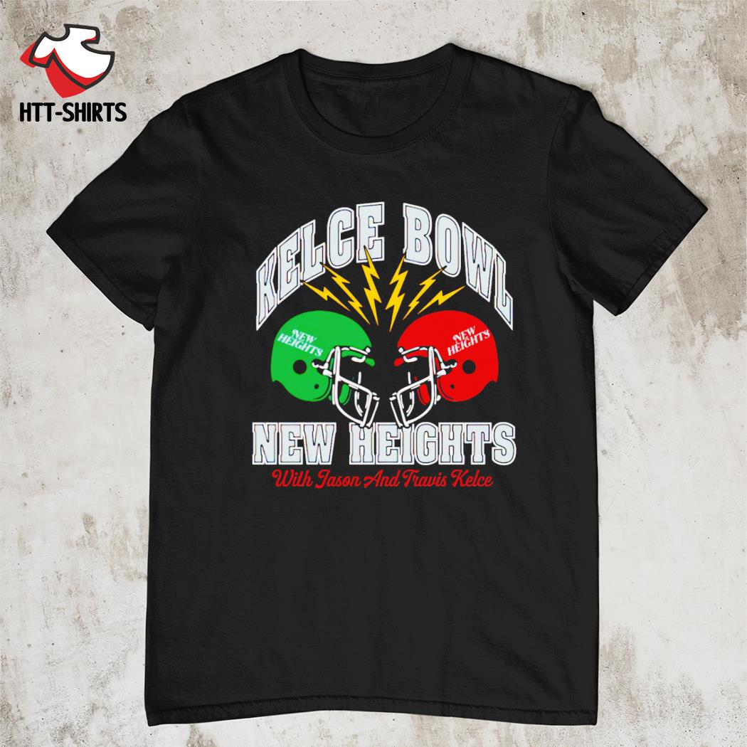 Kelce Bowl new heights with Jason and Travis Kelce shirt