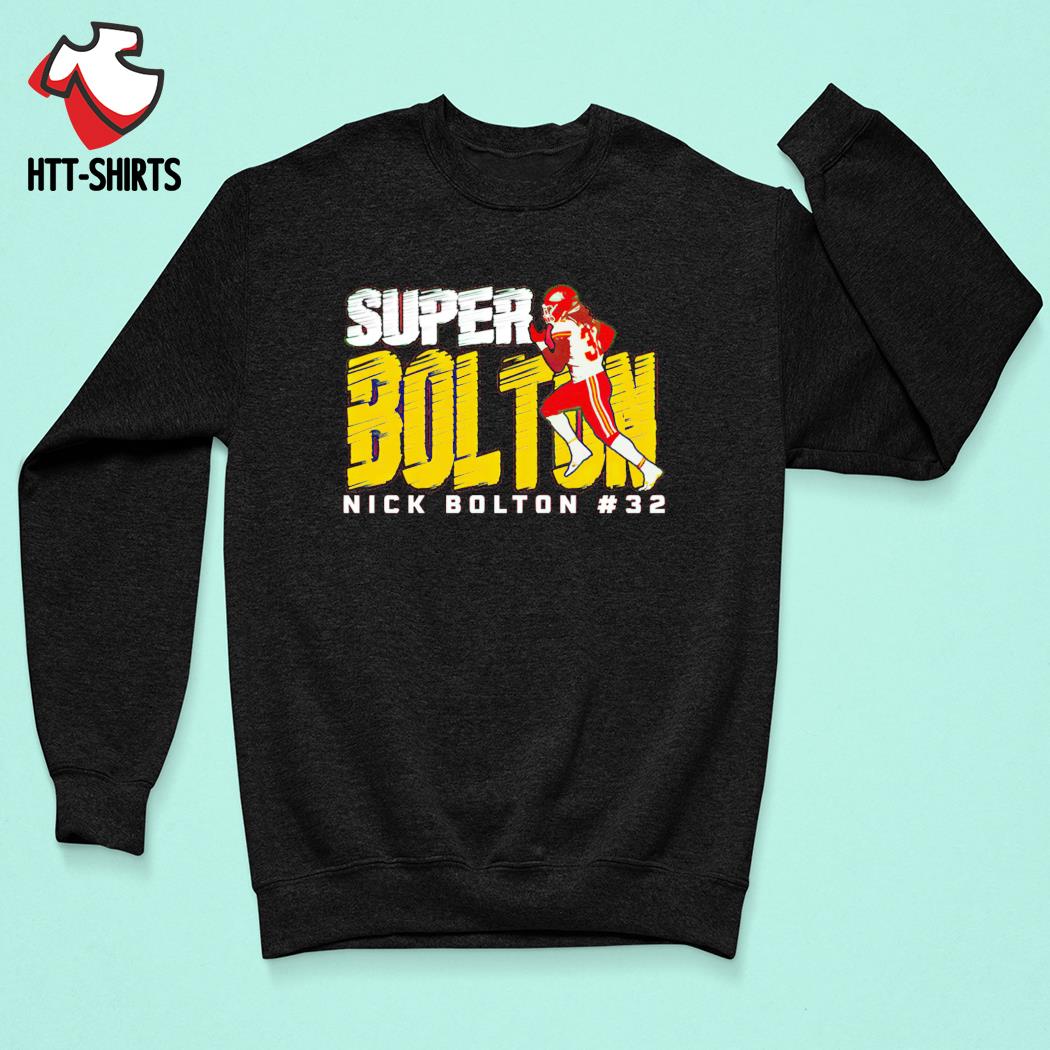 Nick Bolton #32 Super Bolton shirt, hoodie, sweater, long sleeve and tank  top