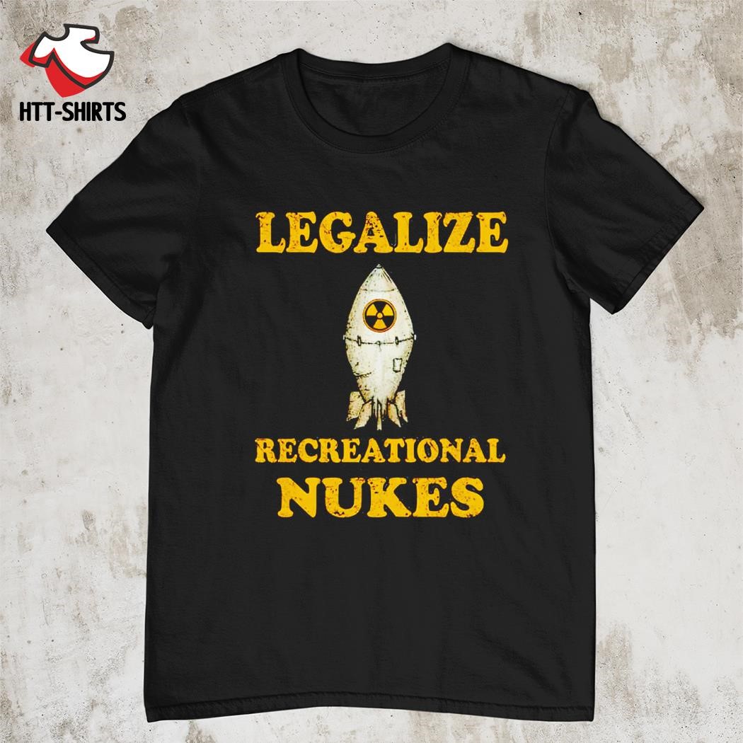 Top legalize recreational nukes shirt