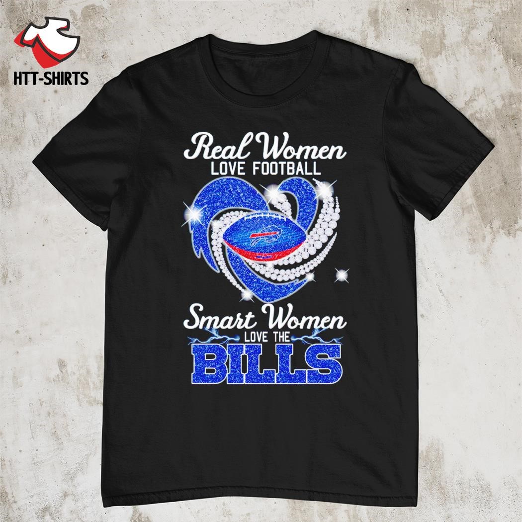 Official 2023 Real Women Love Football Smart Women Love The Buffalo Bills  Shirt, hoodie, sweater, long sleeve and tank top