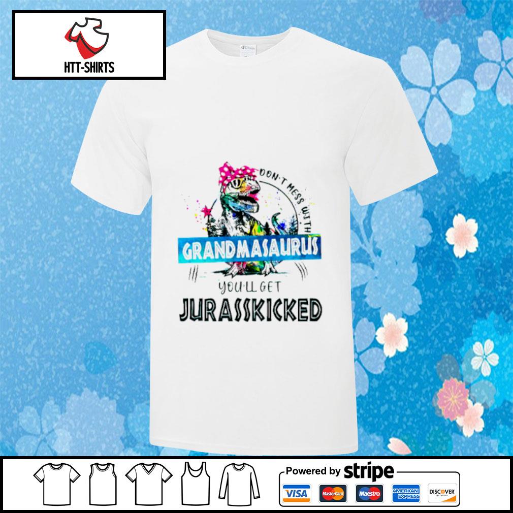 Download Don T Mess With Grandmasaurus You Ll Get Jurasskicked Svg Shirt Hoodie Sweater Long Sleeve And Tank Top