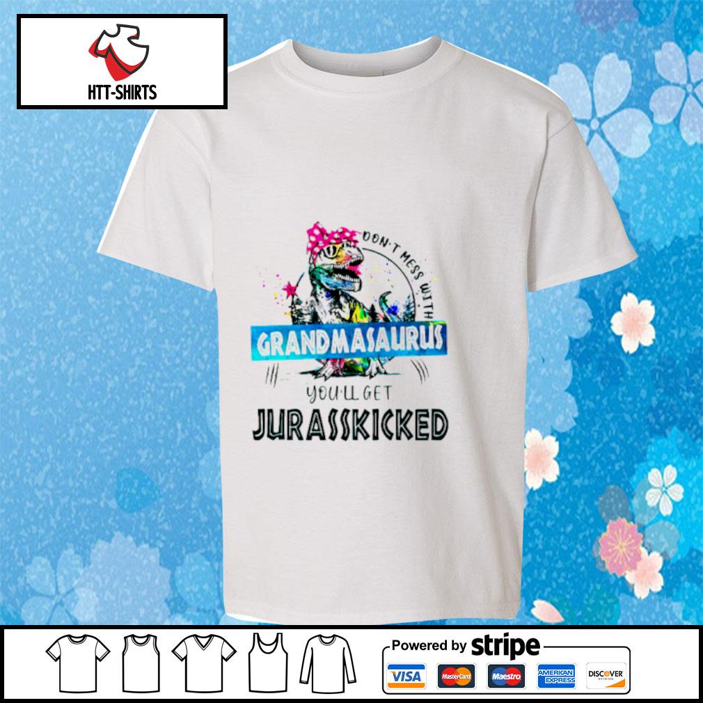 Download Don T Mess With Grandmasaurus You Ll Get Jurasskicked Svg Shirt Hoodie Sweater Long Sleeve And Tank Top