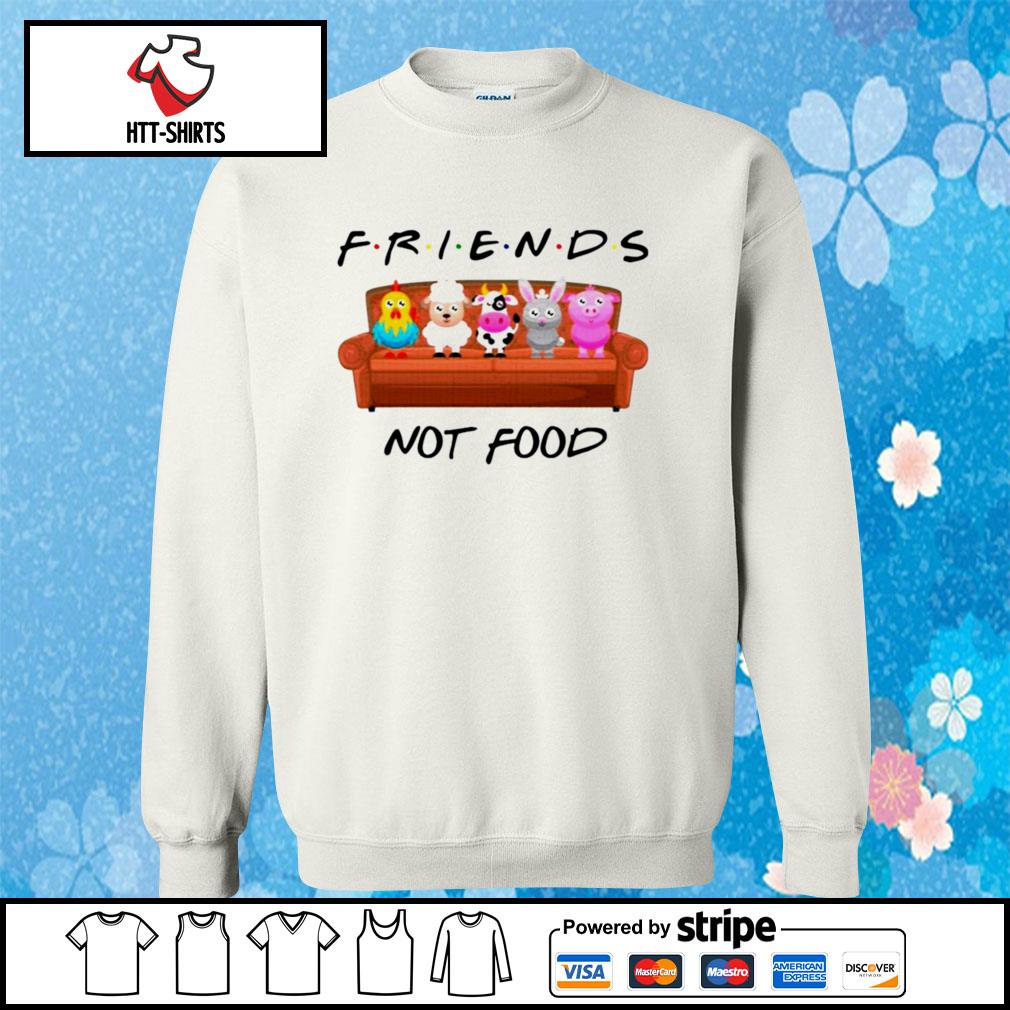 friends not food sweatshirt